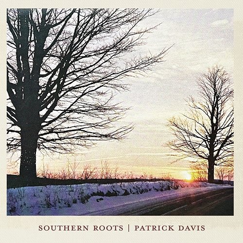 Southern Roots Patrick Davis