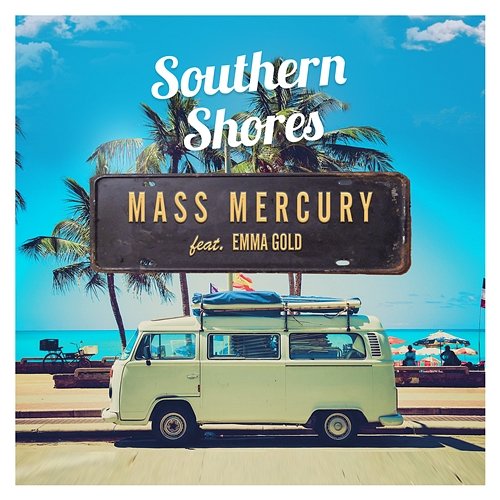 Southern Shores Mass Mercury feat. Emma Gold