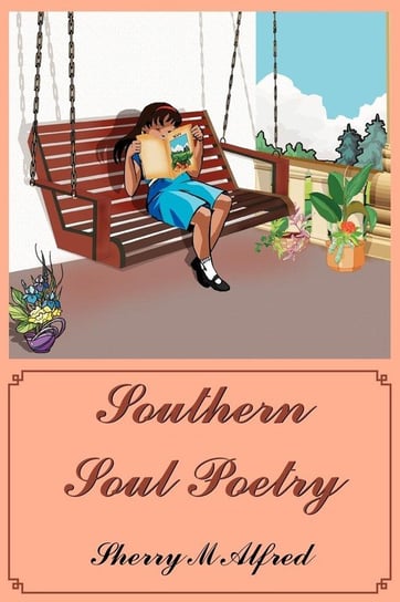 Southern Soul Poetry Alfred Sherry M