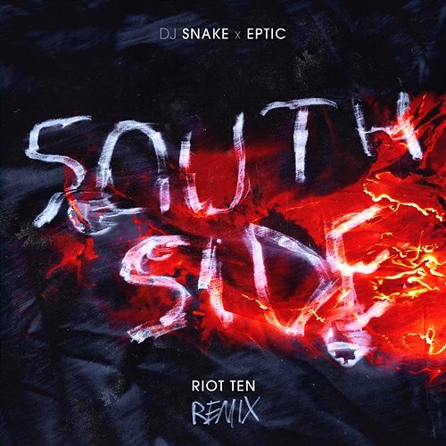SouthSide DJ Snake, Eptic, Riot Ten