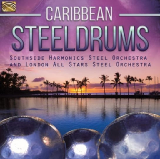 Southside Harmonics Steel Orchestra and London All Stars Steel Orchestra Caribbean Steeldrums Various Artists