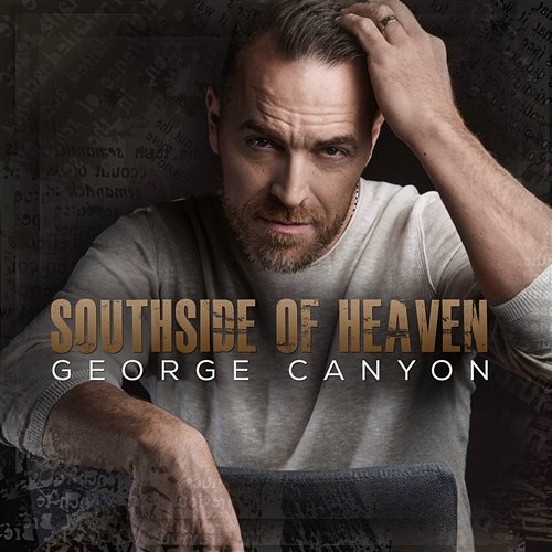 Southside Of Heaven George Canyon
