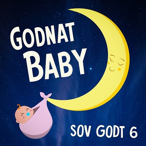 Sov Godt 6 - Blødt Klaver og Bølger: Afslappende godnatsange og beroligende vuggeviser til dig og din baby Godnat Baby