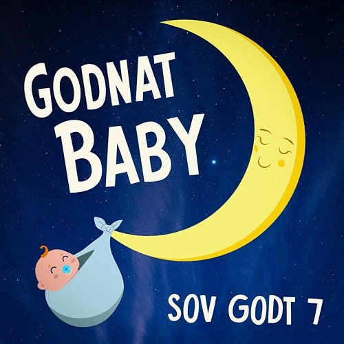 Sov Godt 7 - Spilledåse og Bølger: Afslappende godnatsange og beroligende vuggeviser til dig og din baby Godnat Baby