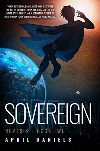 Sovereign Nemesis - Book Two April Daniels