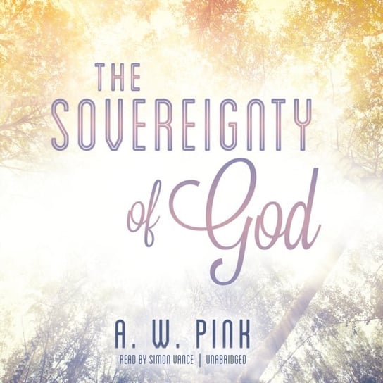 Sovereignty of God Pink Arthur W.