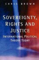Sovereignty, Rights and Justice Brown Christopher