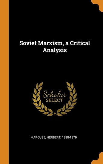 Soviet Marxism, a Critical Analysis Marcuse Herbert