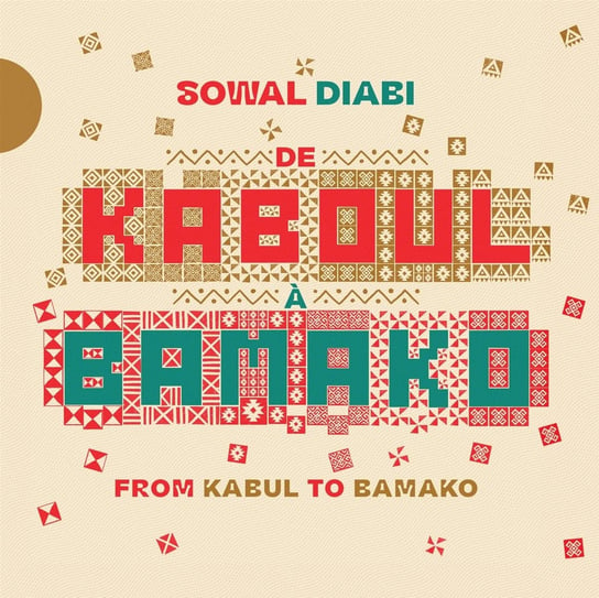 Sowal Diabi. From Kabul To Bomako De Kaboul a Bamako