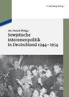 Sowjetische Interessenpolitik in Deutschland 1944-1954 Gruyter Oldenbourg