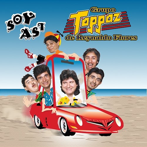 Soy Así Grupo Toppaz De Reynaldo Flores