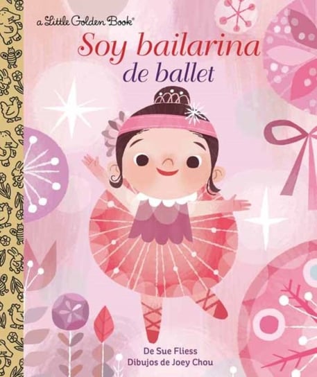 Soy Bailarina de Ballet (Im a Ballerina Spanish Edition) Fliess Sue