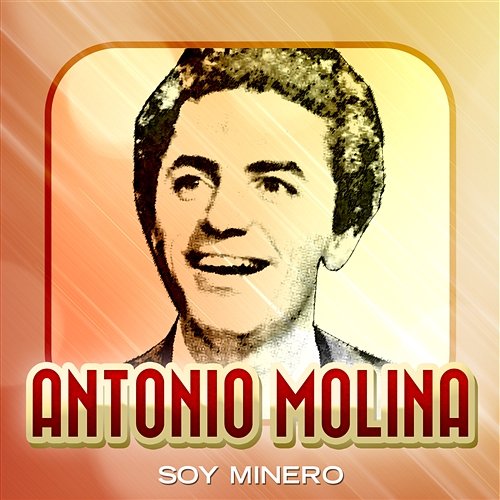 Soy minero Antonio Molina