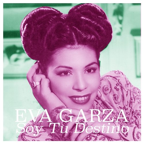 Soy Tu Destino Eva Garza