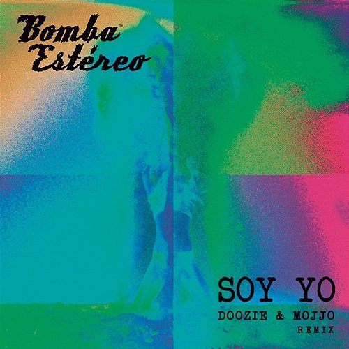 Soy Yo Bomba Estéreo feat. Doozie, MOJJO