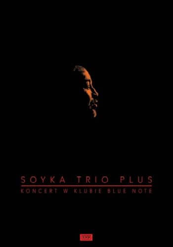 Soyka Trio Plus - Koncert w klubie Blue Note Kowalewski Józef