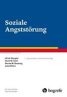 Soziale Angststörung Stangier Ulrich, Clark David M., Ginzburg Denise M., Ehlers Anke