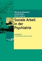 Soziale Arbeit in der Psychiatrie Ebert Ursula, Lazarus Horst, Bosshard Marianne