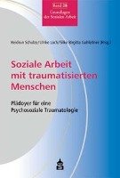 Soziale Arbeit mit traumatisierten Menschen Schneider Verlag Gmbh, Schneider Verlag Hohengehren Gmbh