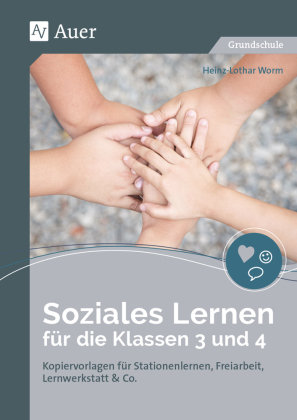 Soziales Lernen für die Klassen 3 und 4 Auer Verlag in der AAP Lehrerwelt GmbH