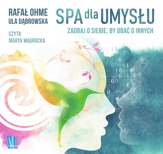 Spa dla umysłu. Zadbaj o siebie by zadbać o innych - audiobook Ohme Rafał, Dąbrowska Urszula