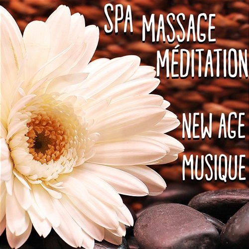 Spa, Massage, Méditation - New age musique: Plus de 111 minutes de relaxation et détente profonde Académie de bien-être