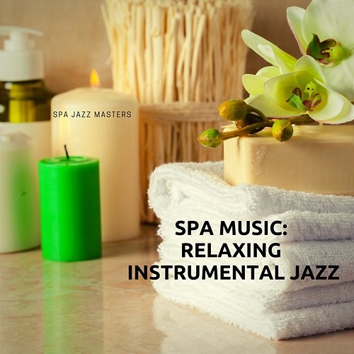 Spa Music Relaxing Instrumental Jazz Spa Jazz Masters