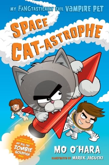 Space Cat-astrophe. My FANGtastically Evil Vampire Pet Mo O'Hara