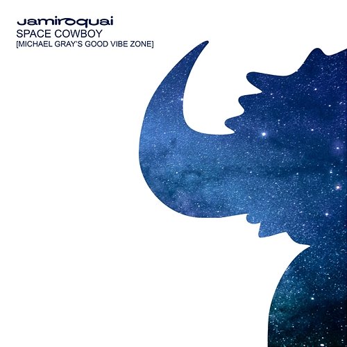 Space Cowboy (Michael Gray's Good Vibe Zone) Jamiroquai