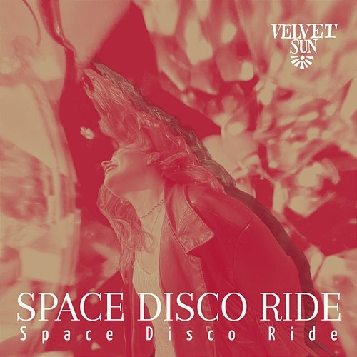Space Disco Ride Velvet Sun