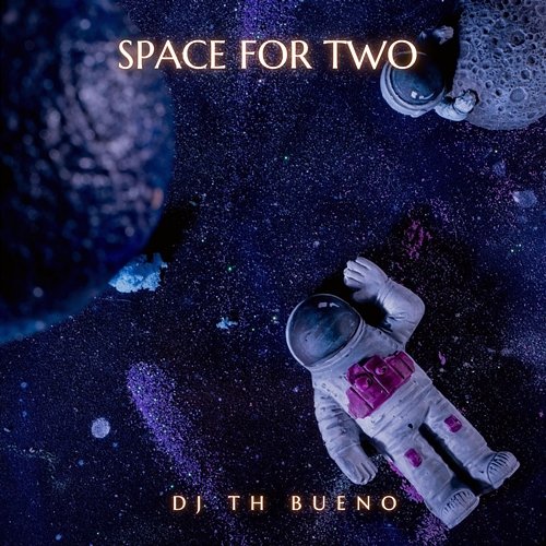 Space For Two DJ TH BUENO