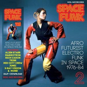 Space Funk 2: Afro Futurist Electro Funk In Space 1976-84 Various Artists