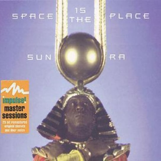 Space Is The Place Sun Ra