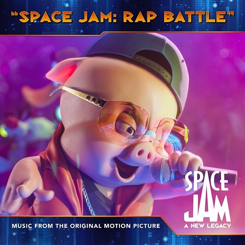 Space Jam: Rap Battle (from Space Jam: A New Legacy) Daffy Duck, Al G Rhythm & Porky Pig