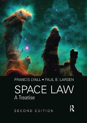 Space Law: A Treatise 2nd Edition Taylor & Francis Ltd.