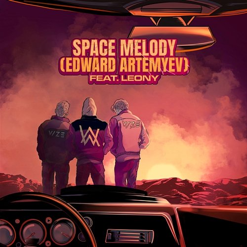 Space Melody (Edward Artemyev) VIZE x Alan Walker feat. Leony, Edward Artemyev