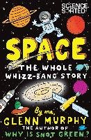 Space: The Whole Whizz-Bang Story Murphy Glenn