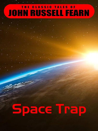 Space Trap John Russel Fearn