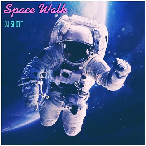 Space Walk DJ ShoTT
