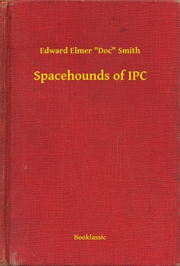 Spacehounds of IPC Smith Edward Elmer "Doc"