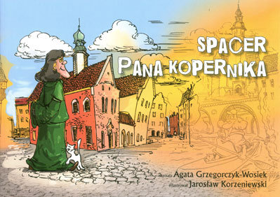 Spacer Pana Kopernika Grzegorczyk-Wosiek Agata