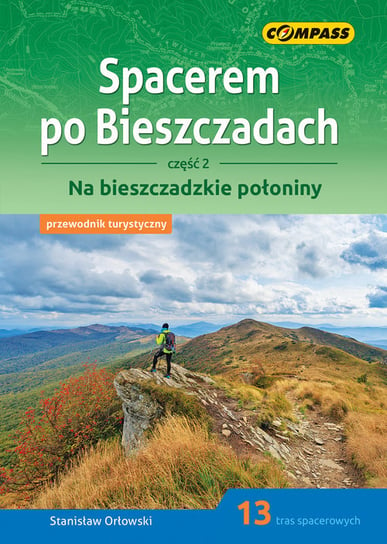 Spacerem po Bieszczadach. Część 2 Orłowski Stanisław