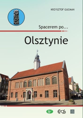 Spacerem po… Olsztynie Gucman Krzysztof