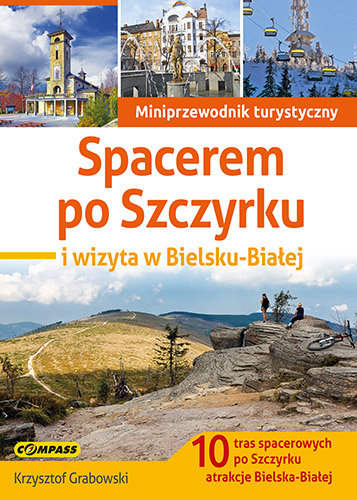 Spacerem po Szczyrku i wizyta w Bielsku-Białej Grabowski Krzysztof