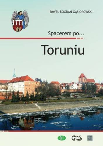 Spacerem po… Toruniu Gąsiorowski Paweł Bogdan