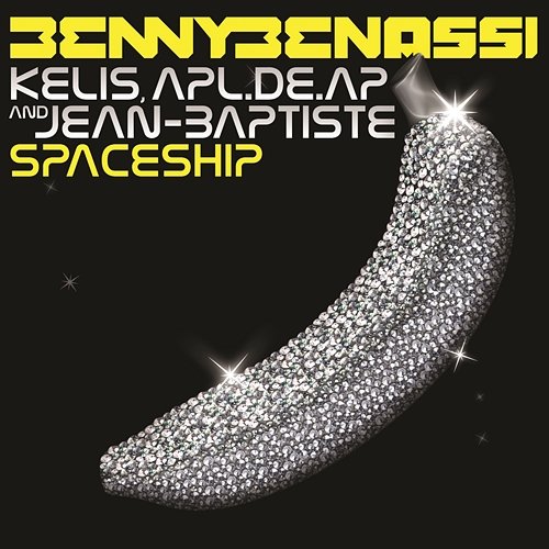 Spaceship Benny Benassi feat. Kelis, apl.de.ap, Jean-Baptiste