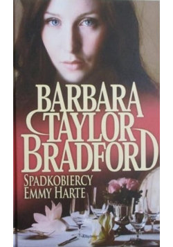 Spadkobiercy Emmy Harte Barbara Taylor Bradford