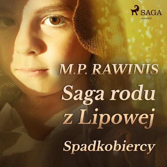 Spadkobiercy. Saga rodu z Lipowej. Tom 3 - audiobook Rawinis Marian Piotr