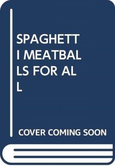 Spaghetti Mmetballs for all Opracowanie zbiorowe