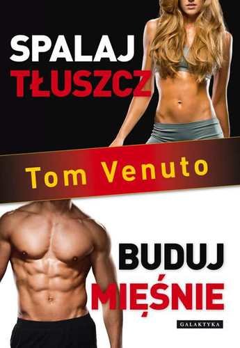 Spalaj tłuszcz, buduj mięśnie Venuto Tom